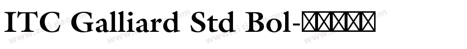 ITC Galliard Std Bol字体转换